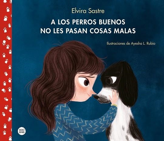 A LOS PERROS BUENOS NO LES PASAN COSAS MALAS | 9788408215288 | SASTRE, ELVIRA/RUBIO, AYESHA L. | Llibreria Online de Banyoles | Comprar llibres en català i castellà online