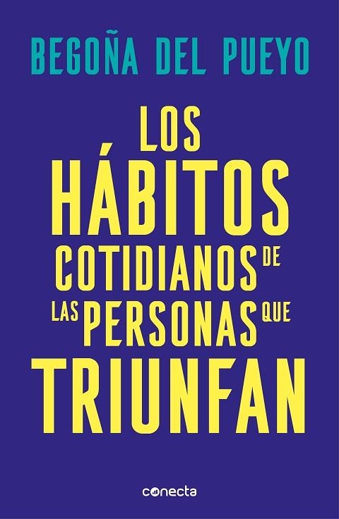 LOS HÁBITOS COTIDIANOS DE LAS PERSONAS QUE TRIUNFAN | 9788416883677 | DEL PUEYO, BEGOÑA | Llibreria Online de Banyoles | Comprar llibres en català i castellà online