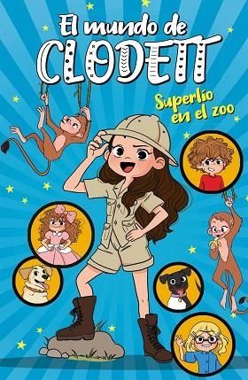 SUPERLÍO EN EL ZOO (EL MUNDO DE CLODETT 3) | 9788417922382 | CLODETT, | Llibreria Online de Banyoles | Comprar llibres en català i castellà online