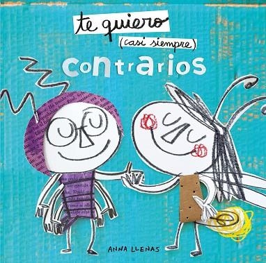 TE QUIERO CASI SIEMPRE. CONTRARIOS | 9788408212935 | LLENAS, ANNA | Llibreria Online de Banyoles | Comprar llibres en català i castellà online