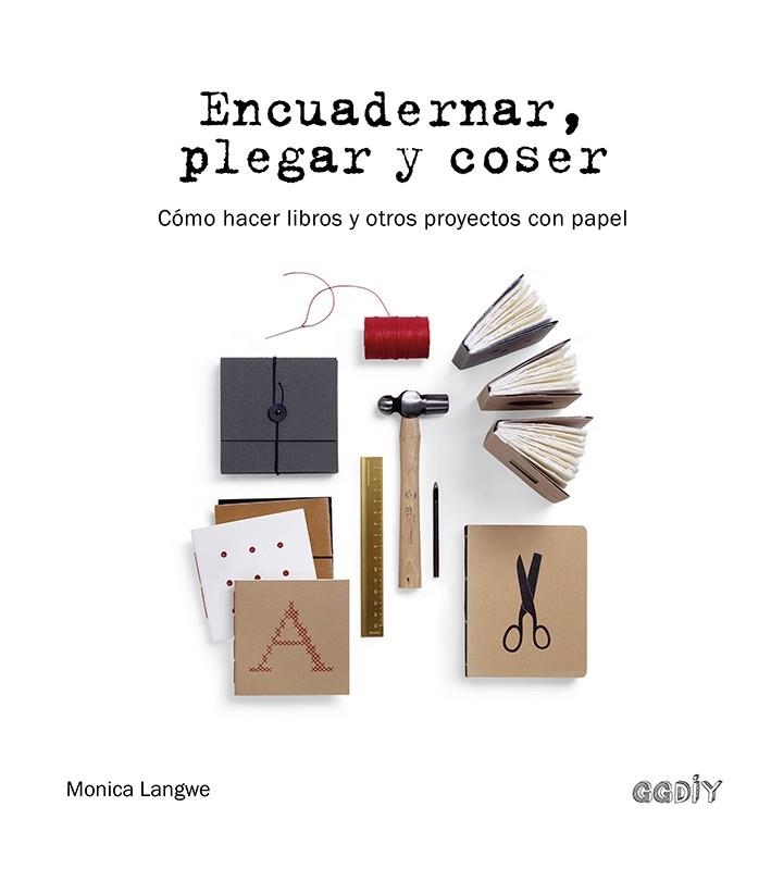 ENCUADERNAR, PLEGAR Y COSER | 9788425232244 | LANGWE, MONICA | Llibreria Online de Banyoles | Comprar llibres en català i castellà online