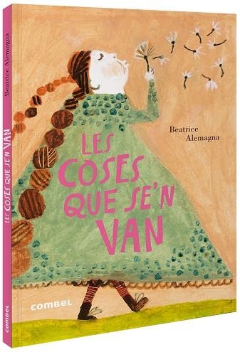 COSES QUE SE'N VAN, LES | 9788491015819 | ALEMAGNA, BEATRICE | Llibreria Online de Banyoles | Comprar llibres en català i castellà online