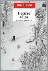 DECIRSE ADIÓS | 9788416537549 | FOIS, MARCELLO | Llibreria Online de Banyoles | Comprar llibres en català i castellà online