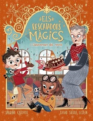 RESCATADORS MÀGICS I L'ANIVERSARI DEL REVÉS, ELS | 9788424665678 | CATDOOR, SABRINA | Llibreria Online de Banyoles | Comprar llibres en català i castellà online