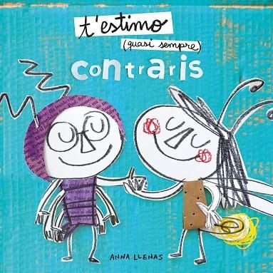 T'ESTIMO QUASI SEMPRE. CONTRARIS | 9788491378341 | LLENAS, ANNA | Llibreria Online de Banyoles | Comprar llibres en català i castellà online