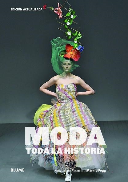 MODA. TODA LA HISTORIA (2019) | 9788417757823 | FOGG, MARNIE/STEELE, VALERIE | Llibreria Online de Banyoles | Comprar llibres en català i castellà online