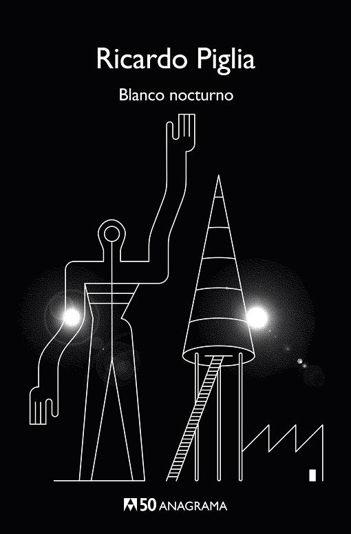 BLANCO NOCTURNO | 9788433902443 | PIGLIA, RICARDO | Llibreria Online de Banyoles | Comprar llibres en català i castellà online