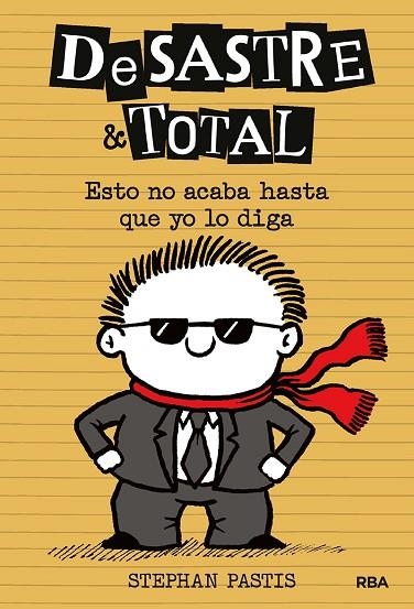 DESASTRE & TOTAL 7. ESTO NO ACABA HASTA QUE YO LO DIGA | 9788427218512 | PASTIS STEPHAN | Llibreria Online de Banyoles | Comprar llibres en català i castellà online