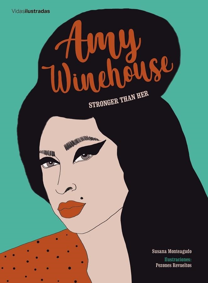 AMY WINEHOUSE | 9788417858322 | MONTEAGUDO, SUSANA/PEZONES REVUELTOS | Llibreria Online de Banyoles | Comprar llibres en català i castellà online