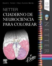 NETTER. CUADERNO DE NEUROCIENCIA PARA COLOREAR | 9788491134572 | DAVID L. FELTEN, MD, PHD AND MARY E MAIDA, PH.D. | Llibreria Online de Banyoles | Comprar llibres en català i castellà online