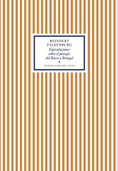 ESPECULACIONES SOBRE EL PAISAJE: DEL BOSCO A BRUEGEL | 9788417301453 | FALKENBURG, REINDERT | Llibreria Online de Banyoles | Comprar llibres en català i castellà online