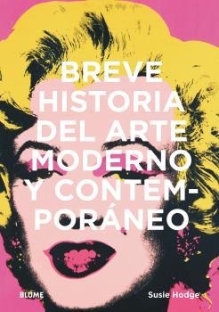 BREVE HISTORIA DEL ARTE MODERNO Y CONTEMPORÁNEO | 9788417757489 | HODGE, SUSIE | Llibreria Online de Banyoles | Comprar llibres en català i castellà online