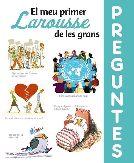 EL MEU PRIMER LAROUSSE DE LES GRANS PREGUNTES | 9788417720643 | LAROUSSE EDITORIAL | Llibreria Online de Banyoles | Comprar llibres en català i castellà online