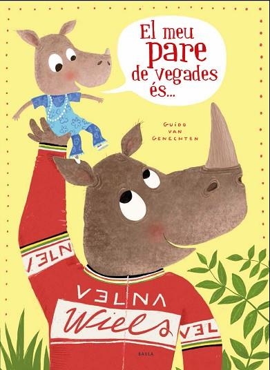 EL MEU PARE DE VEGADES ÉS ... | 9788447940318 | VAN GENECHTEN, GUIDO | Llibreria Online de Banyoles | Comprar llibres en català i castellà online