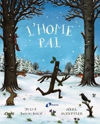 L'HOME PAL | 9788499062815 | DONALDSON, JULIA | Llibreria Online de Banyoles | Comprar llibres en català i castellà online