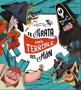 PIRATA MÉS TERRIBLE DEL MÓN, EL | 9788447940325 | PETITSIGNE, RICHARD | Llibreria Online de Banyoles | Comprar llibres en català i castellà online