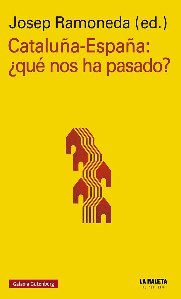 CATALUÑA-ESPAÑA: ¿QUÉ NOS HA PASADO? | 9788417747893 | RAMONEDA, JOSEP (ED.) | Llibreria Online de Banyoles | Comprar llibres en català i castellà online