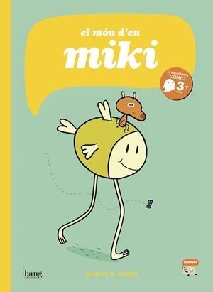 MÓN D'EN MIKI, EL | 9788417178390 | NUÑEZ, MIGUEL B. | Llibreria Online de Banyoles | Comprar llibres en català i castellà online