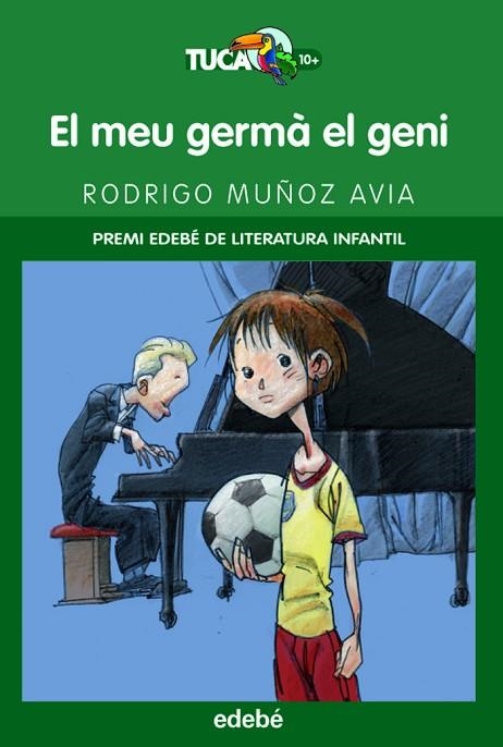 EL MEU GERMÀ EL GENI (PREMI EDEBÉ DEL LIT. INFANTIL) | 9788423692361 | RODRIGO MUÑOZ AVIA | Llibreria Online de Banyoles | Comprar llibres en català i castellà online