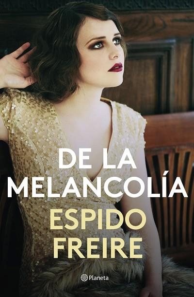 DE LA MELANCOLÍA | 9788408201526 | FREIRE, ESPIDO | Llibreria Online de Banyoles | Comprar llibres en català i castellà online