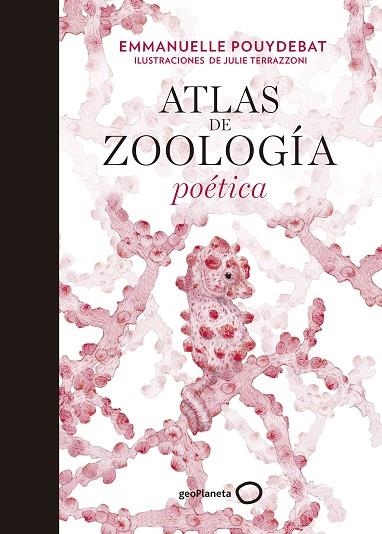 ATLAS DE ZOOLOGÍA POÉTICA | 9788408214038 | TERRAZZONI, JULIE/POUYDEBAT, EMMANUELLE | Llibreria L'Altell - Llibreria Online de Banyoles | Comprar llibres en català i castellà online - Llibreria de Girona