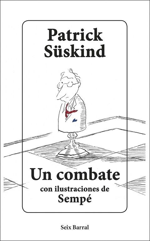 UN COMBATE | 9788432235740 | SÜSKIND, PATRICK/SEMPÉ, JEAN-JACQUES | Llibreria Online de Banyoles | Comprar llibres en català i castellà online