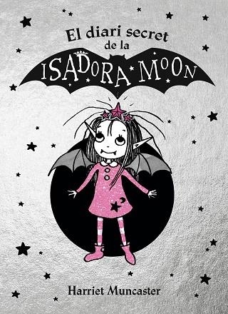 DIARI SECRET DE LA ISADORA MOON, EL | 9788420452937 | MUNCASTER, HARRIET | Llibreria Online de Banyoles | Comprar llibres en català i castellà online