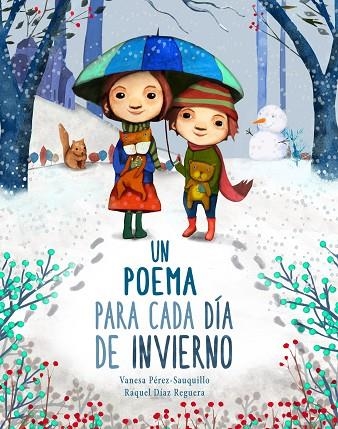 POEMA PARA CADA DÍA DE INVIERNO, UN | 9788448854164 | PÉREZ-SAUQUILLO MUÑOZ, VANESA/DÍAZ REGUERA, RAQUEL | Llibreria Online de Banyoles | Comprar llibres en català i castellà online