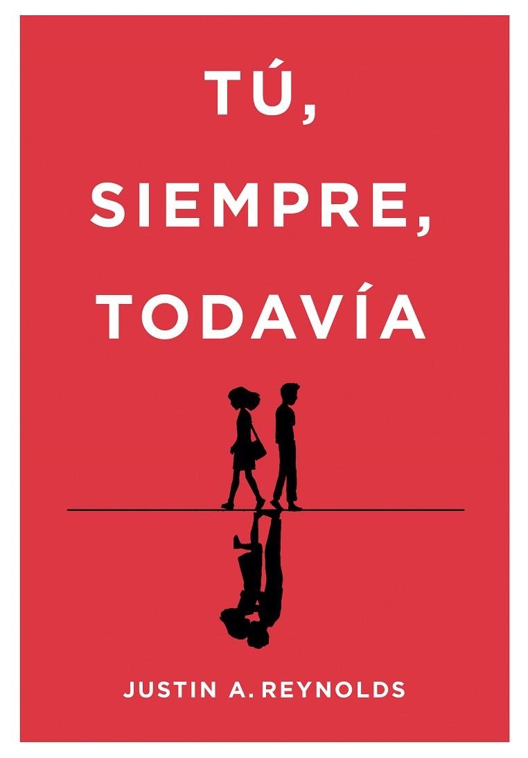 TÚ, SIEMPRE, TODAVÍA | 9788490439395 | A. REYNOLDS, JUSTIN | Llibreria Online de Banyoles | Comprar llibres en català i castellà online