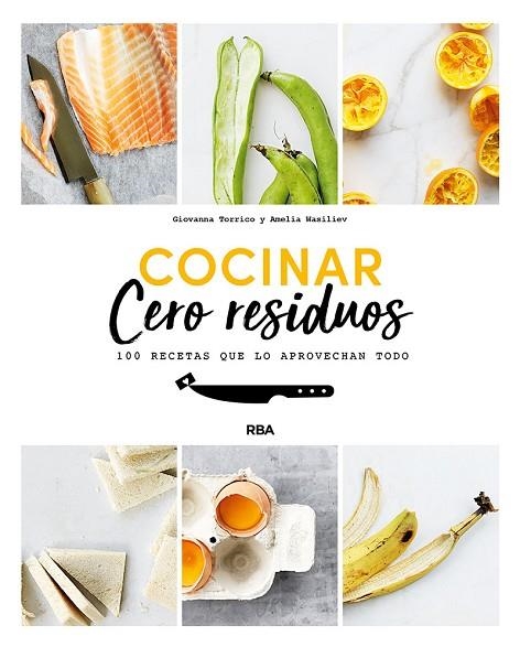 COCINAR CERO RESIDUOS | 9788491874690 | TORRICO GIOVANNA/WASILIEV AMELIA | Llibreria Online de Banyoles | Comprar llibres en català i castellà online