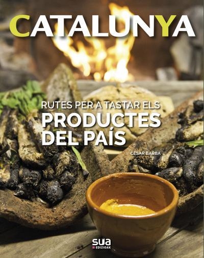 RUTES PER TASTAR ELS PRODUCTES DEL PAIS -SUA | 9788482167077 | BARBA CESAR | Llibreria Online de Banyoles | Comprar llibres en català i castellà online