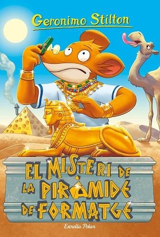 EL MISTERI DE LA PIRÀMIDE DE FORMATGE | 9788491379294 | STILTON, GERONIMO | Llibreria Online de Banyoles | Comprar llibres en català i castellà online