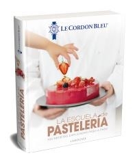 ESCUELA DE PASTELERÍA, LA | 9788417273798 | LE CORDON BLEAU | Llibreria Online de Banyoles | Comprar llibres en català i castellà online