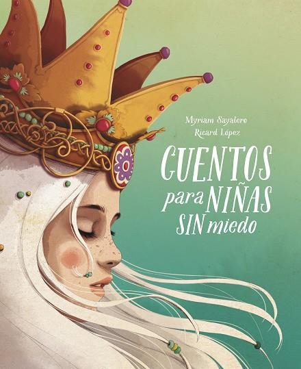 CUENTOS PARA NIÑAS SIN MIEDO | 9788417605049 | SAYALERO, MYRIAM/RICARDILUS, | Llibreria Online de Banyoles | Comprar llibres en català i castellà online