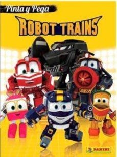 PINTA Y PEGA ROBOT TRAINS | 9788427871076 | PANINI | Llibreria Online de Banyoles | Comprar llibres en català i castellà online