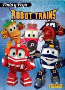 PINTA Y PEGA ROBOT TRAINS | 9788427871069 | PANINI | Llibreria Online de Banyoles | Comprar llibres en català i castellà online