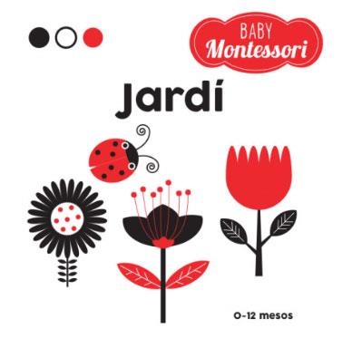 BABY MONTESSORI JARDÍ (VVKIDS) | 9788468221755 | EQUIPO EDITORIAL | Llibreria L'Altell - Llibreria Online de Banyoles | Comprar llibres en català i castellà online - Llibreria de Girona