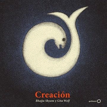 CREACIÓN | 9788408214014 | SHYAM, BHAJJU/WOLF, GITA | Llibreria Online de Banyoles | Comprar llibres en català i castellà online