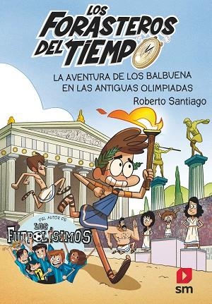 AVENTURA DE LOS BALBUENA EN LAS ANTIGUAS OLIMPIADAS, LA | 9788413181783 | SANTIAGO, ROBERTO | Llibreria Online de Banyoles | Comprar llibres en català i castellà online