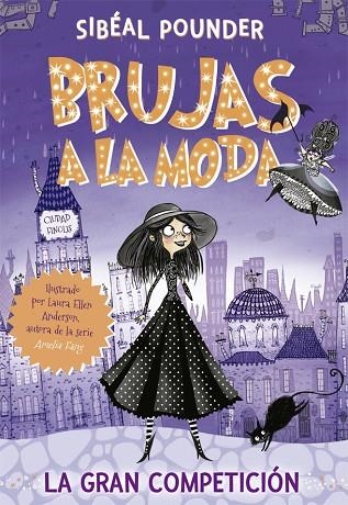 BRUJAS A LA MODA 1. LA GRAN COMPETICIÓN | 9788424665821 | POUNDER, SIBÉAL | Llibreria Online de Banyoles | Comprar llibres en català i castellà online