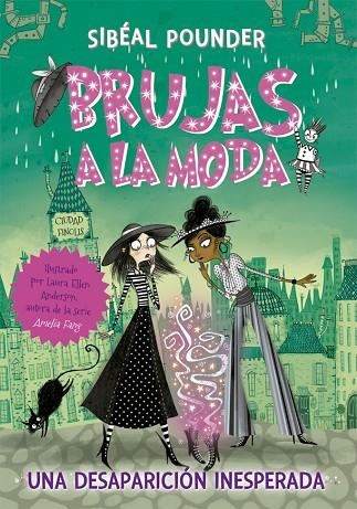 BRUJAS A LA MODA 2. UNA DESAPARICIÓN INESPERADA | 9788424665838 | POUNDER, SIBÉAL | Llibreria Online de Banyoles | Comprar llibres en català i castellà online