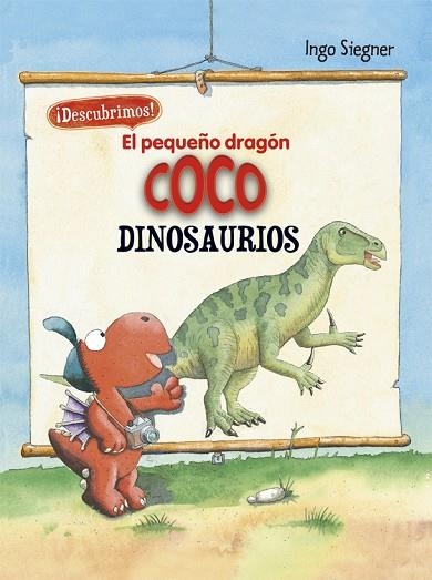 EL PEQUEÑO DRAGÓN COCO. DESCUBRIMOS LOS DINOSAURIOS | 9788424665739 | SIEGNER, INGO | Llibreria Online de Banyoles | Comprar llibres en català i castellà online