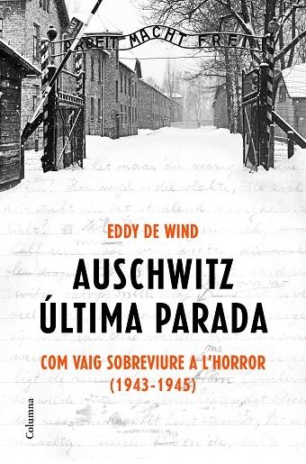 AUSCHWITZ: ÚLTIMA PARADA | 9788466425872 | EDDY DE WIND | Llibreria Online de Banyoles | Comprar llibres en català i castellà online