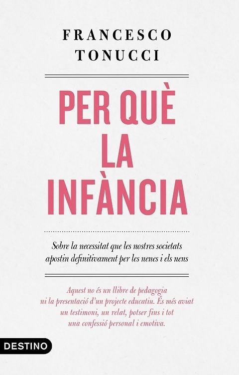 PER QUÈ LA INFÀNCIA | 9788497102896 | TONUCCI, FRANCESCO | Llibreria Online de Banyoles | Comprar llibres en català i castellà online