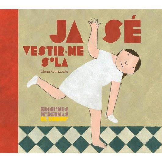 JA SÉ VESTIR-ME SOLA | 9788412041842 | ODRIOZOLA, ELENA | Llibreria Online de Banyoles | Comprar llibres en català i castellà online