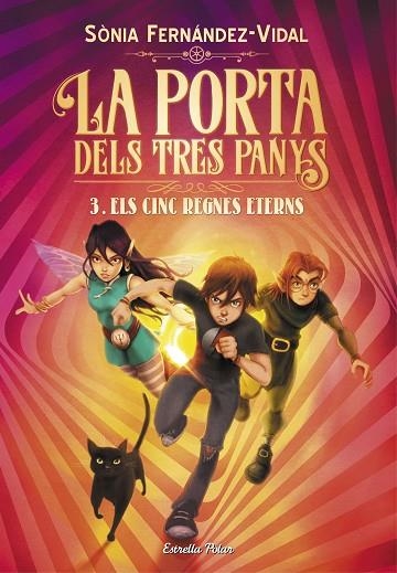 LA PORTA DELS TRES PANYS 3. ELS CINC REGNES ETERNS | 9788491379225 | FERNÁNDEZ-VIDAL, SÓNIA | Llibreria L'Altell - Llibreria Online de Banyoles | Comprar llibres en català i castellà online - Llibreria de Girona