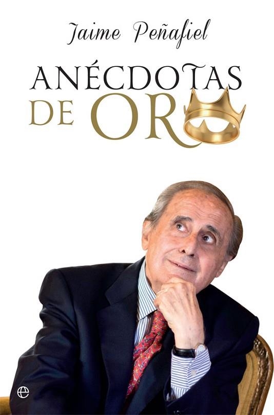 ANÉCDOTAS DE ORO | 9788491645559 | PEÑAFIEL, JAIME | Llibreria Online de Banyoles | Comprar llibres en català i castellà online