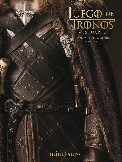 JUEGO DE TRONOS. EL VESTUARIO | 9788445006856 | CLAPTON, MICHELE/MCINTYRE, GINA | Llibreria Online de Banyoles | Comprar llibres en català i castellà online