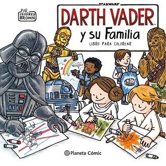 STAR WARS DARTH VADER Y SU FAMILIA. LIBRO PARA COLOREAR | 9788491740216 | BROWN, JEFFREY | Llibreria Online de Banyoles | Comprar llibres en català i castellà online