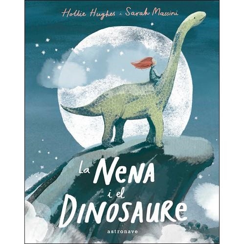 NENA I EL DINOSAURE, LA | 9788467935905 | HUGHES, HOLLIE/MASSINI, SARAH | Llibreria Online de Banyoles | Comprar llibres en català i castellà online